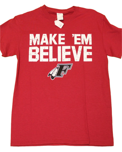 "Make 'Em Believe" Red Out T-Shirt