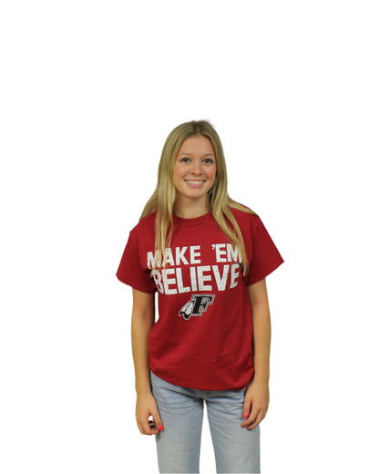 "Make 'Em Believe" Red Out T-Shirt